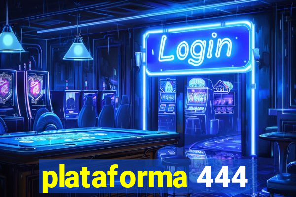 plataforma 444